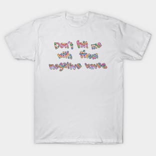 Be Positive T-Shirt